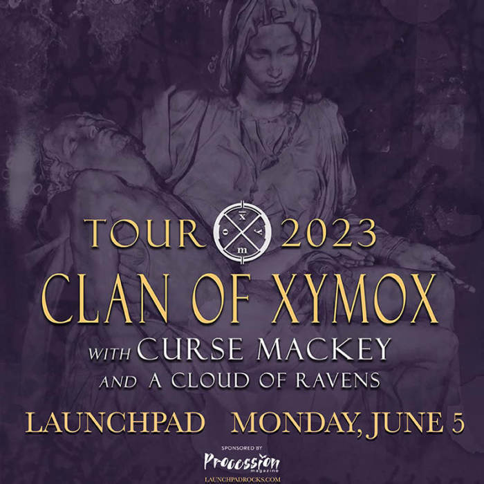 Clan Of Xymox * Curse Mackey * A Cloud of Ravens