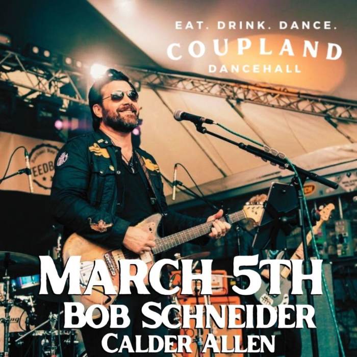 Bob Schneider + Calder Allen Tickets available at the door. Coupland
