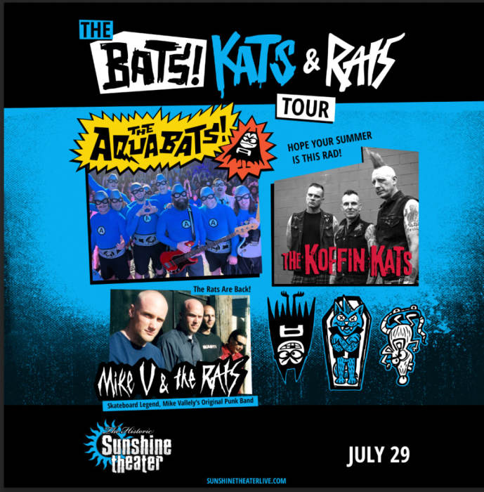 The Aquabats! * Koffin Kats * Mike V & The Rats 