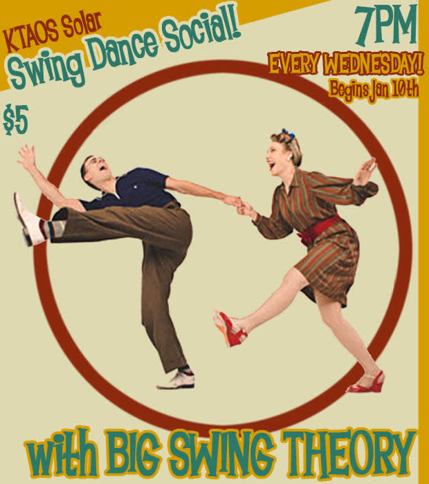 Ktaos Solar Swing Dance Social Feat Big Swing Theory The Ktaos Solar Center El Prado Nm January 10th 2018 7 00 Pm