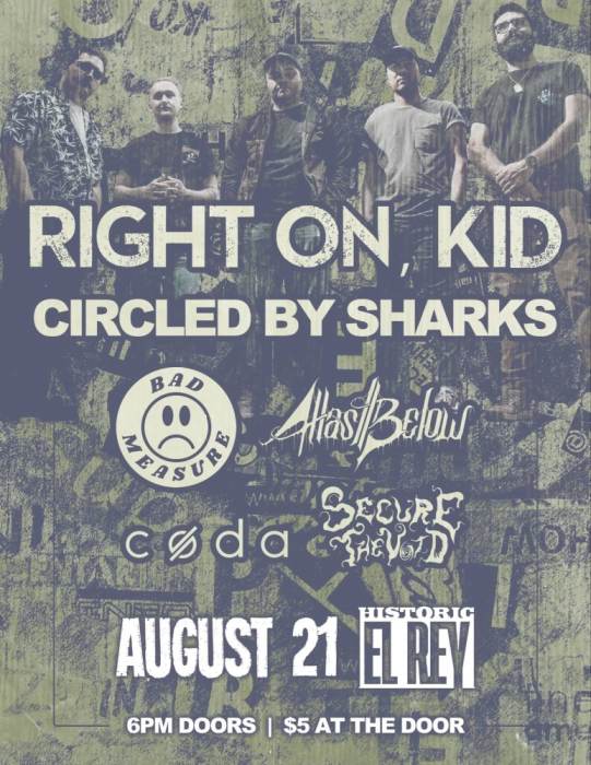 RIGHT ON KID * CIRCLED BY SHARKS * BAD MEASURE * ATLAS BELOW * CODA * SECURE THE VOID