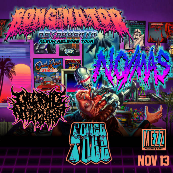 Bonginator * No/Mas * Inferno Antichrist * Power Toke 