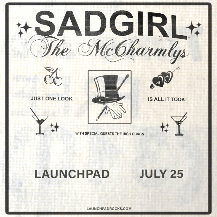 SadGirl * The McCharmlys * The High Curbs 