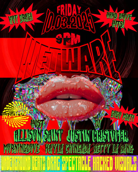 WETWARE featuring ALLISON SAINT * JUSTIN CRISTOFER * 