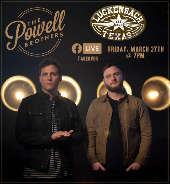 Facebook Live Takeover W The Powell Brothers Luckenbach Texas Fredericksburg Tx March 27th 2020 7 00 Pm The powell brothers, houston, texas. holdmyticket