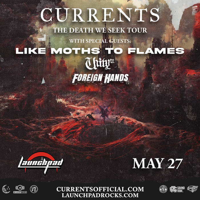 Currents * Like Moths to Flames * UnityTX * Foreign Hands