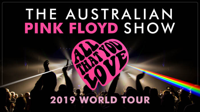 The Australian Pink Floyd Show- All You Love World @ Xcite Center PA - 24th 2019 8:00 pm
