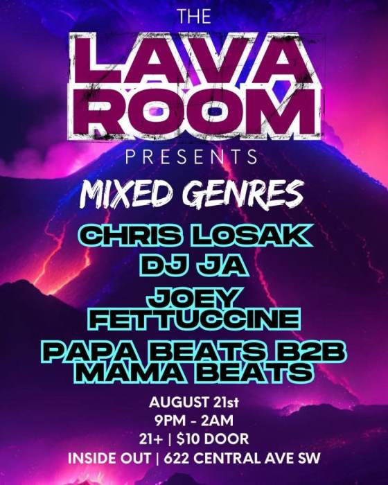 LAVA ROOM featuring Chris Losak * DJ JA * Joey Fettuccine * Papa Beats B2B Mama Beats