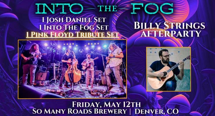 Billy Strings afterparty w/ Into The Fog & Josh Daniel 