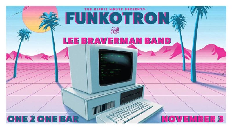 Funkotron W Lee Braverman Band Of Deadeye Austin One 2 One Bar 2018 11 04 21 30 00 Toejam & earl in panic on funkotron system: holdmyticket