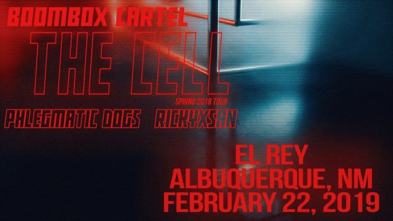Boombox Cartel The Cell 2019 Tour February 22