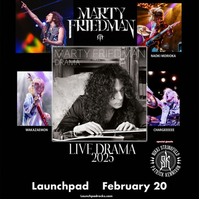 Marty Friedman * Nikki Stringfield * Patrick Kennison
