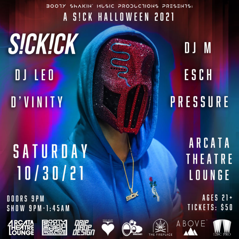 S!CK!CK Arcata @ Arcata Theatre Lounge 2021-10-30 21:00:00