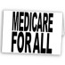 Medicare For All is Single-Payer Medicare For All is Single-Payer