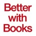 Better With Books Better With Books