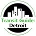 Transit Guide: Detroit Transit Guide: Detroit