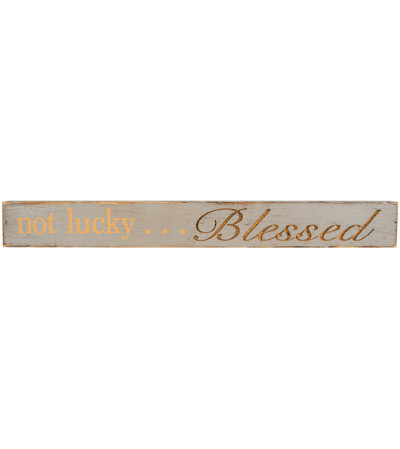 Not Lucky... Blessed Message Bar Not Lucky... Blessed Message Bar