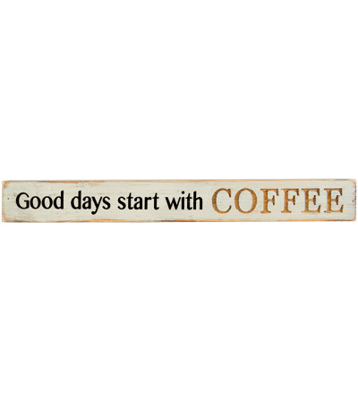 Good Days Start with Coffee Message Bar Good Days Start with Coffee Message Bar