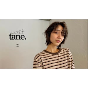 tane.【タネ】×スタイル - tane.【タネ】【タネ】掲載中
