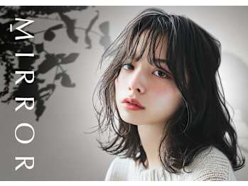 MIRROR+n【ミラープラスエヌ】(兵庫県宝塚市／美容室)
