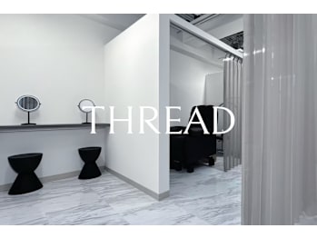THREAD 表参道[まつ毛パーマ/パリジェンヌ/マツエク/LED/アンドヘルシー/眉毛](東京都港区)