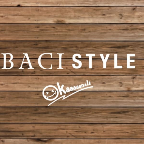 BACI STYLE Okaaaaanali