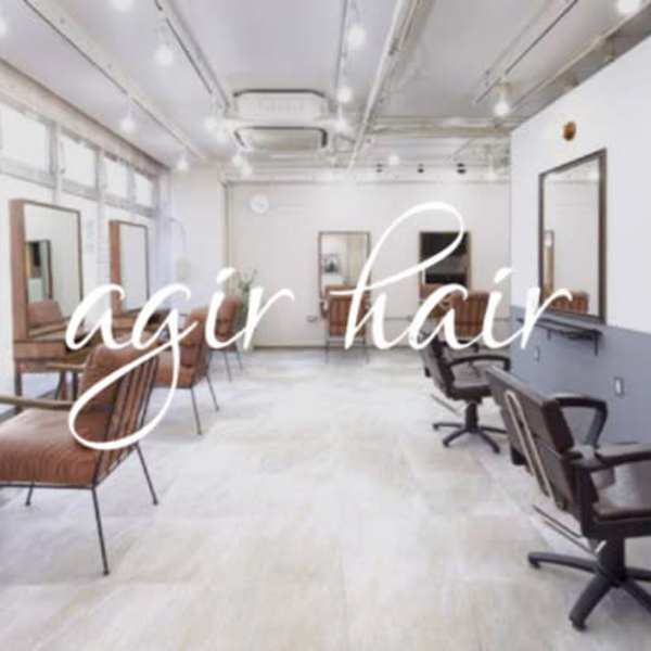 agir hair 北千住【アジールヘア】北千住駅西口店