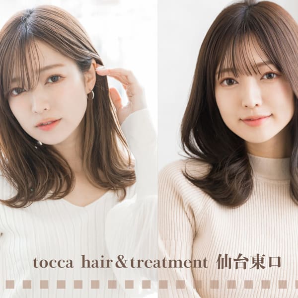 tocca hair & treatment 仙台東口