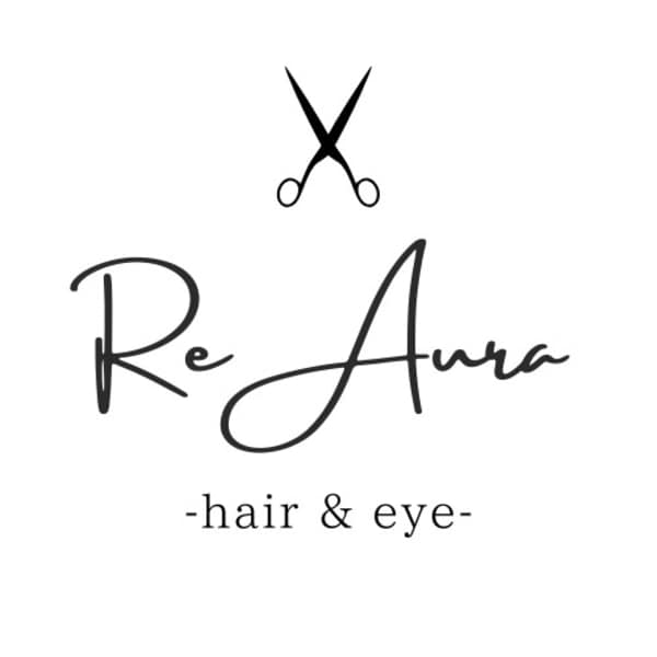 Re Aura -hair&eye-【リオーラ】【リオーラ】のスタッフ紹介。リオーラ