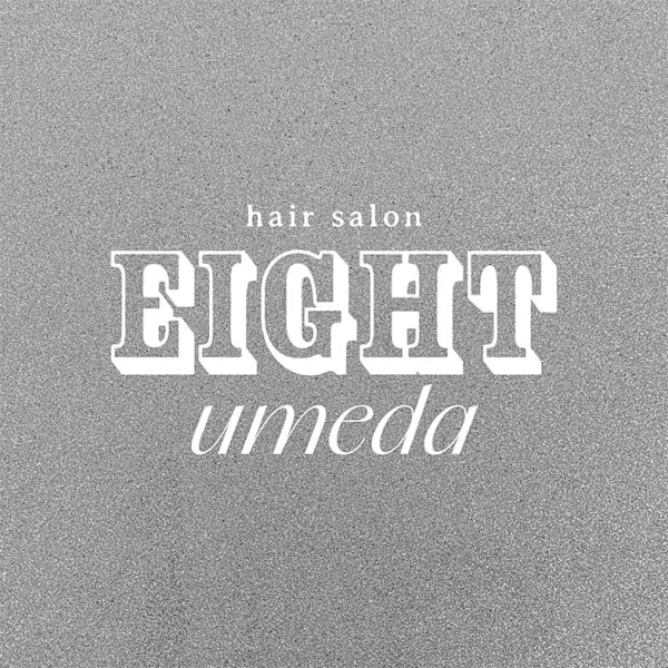 EIGHT umeda 梅田店【エイト】【エイト ウメダテン】のスタッフ紹介。EIGHT STYLE