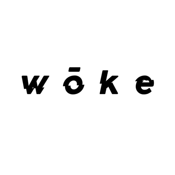 woke