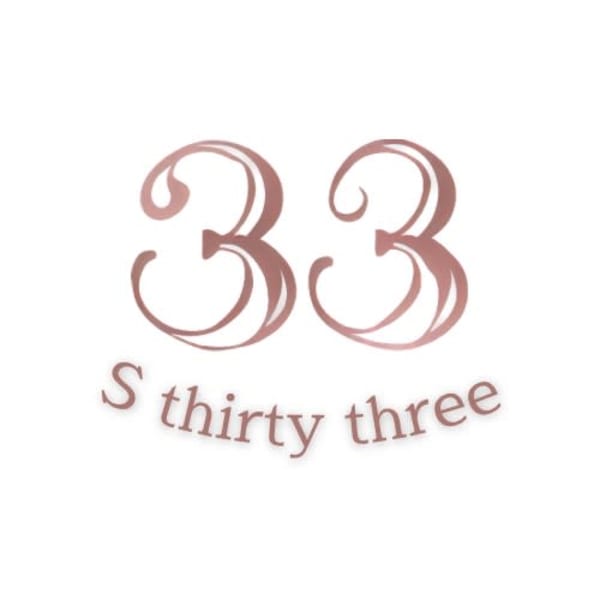 S 33 thirty three【エス サーティースリー】