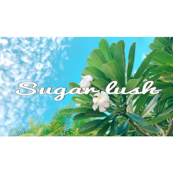 Sugar lush
