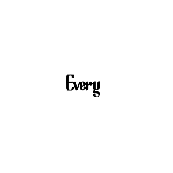 every