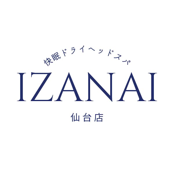 快眠ドライヘッドスパIZANAI仙台店