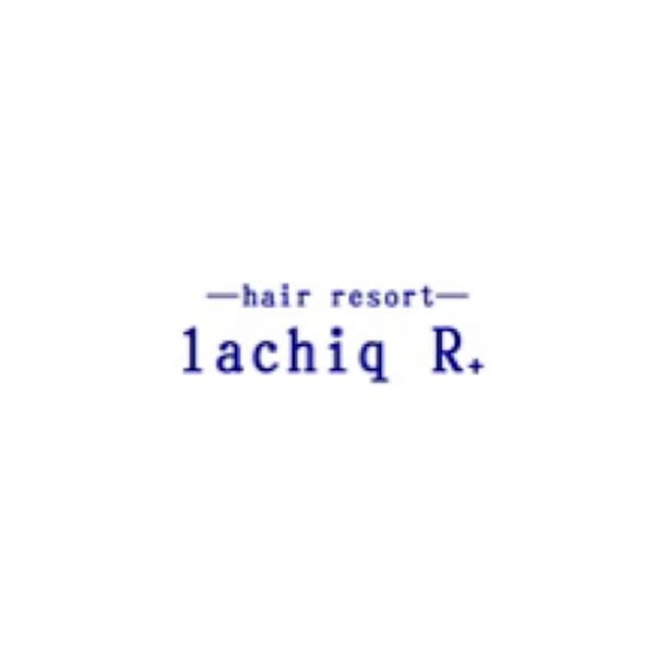 hair resort lachiq R+【ヘアーリゾート ラシック アールプラス】