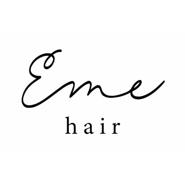 Eme hair【エメヘアー】
