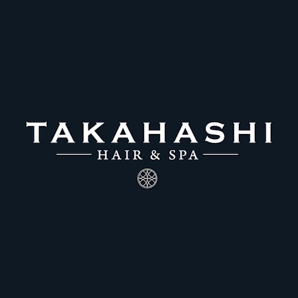 TAKAHASHI HAIR&SPA 六本木店 【タカハシ ヘアアンドスパ】