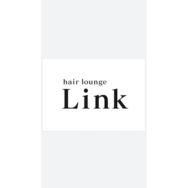hair lounge Link【ヘアラウンジ リンク】