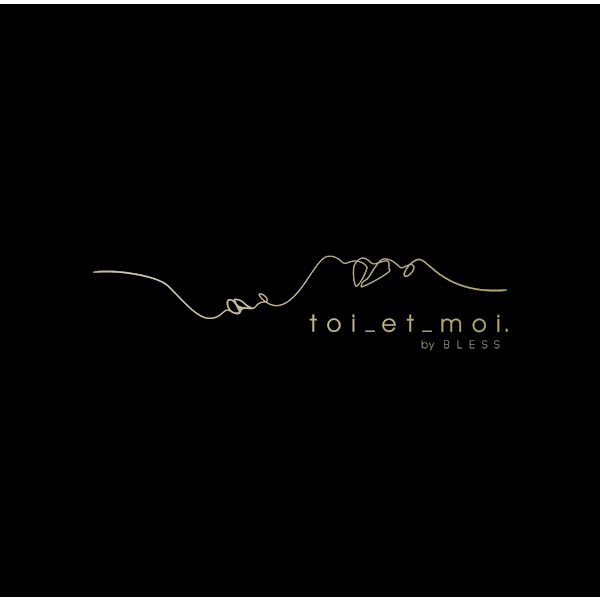 toi _ et _ moi . by BLESS