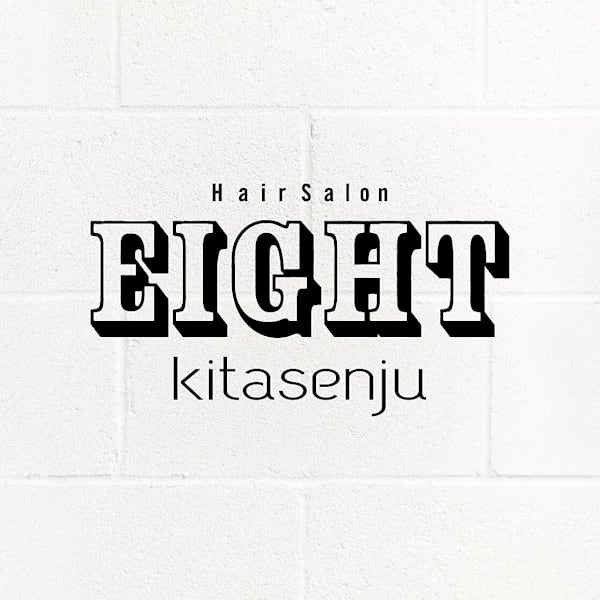 EIGHT kitasenju 北千住店 【エイト】