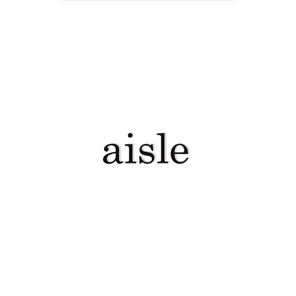 aisle【アイル】