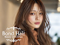 Bond Hair×スタイル