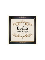 Brella hair design(ブレラ ヘアー デザイン)
