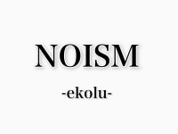NOISM ekolu(ノイズ エコル)