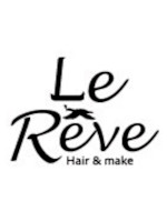 Le Reve(ラ レヴ)