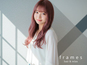 Frames hair &relax 赤羽店(フレイムスヘアアンドリラックス アカバネテン)