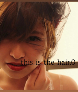 This_is_the_hair.0　仙台店×スタイル