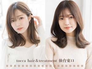 tocca hair & treatment 仙台東口(トッカ ヘアアンドトリートメントセンダイヒガシグチ)