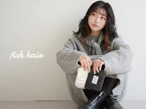 fish hair(フィッシュ ヘアー)